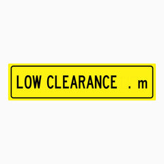 LOW CLEARANCE SIGN (Custom Meter)