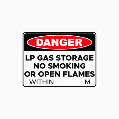 LP GAS STORAGE, NO SMOKING OR OPEN FLAMES WITHIN SIGN