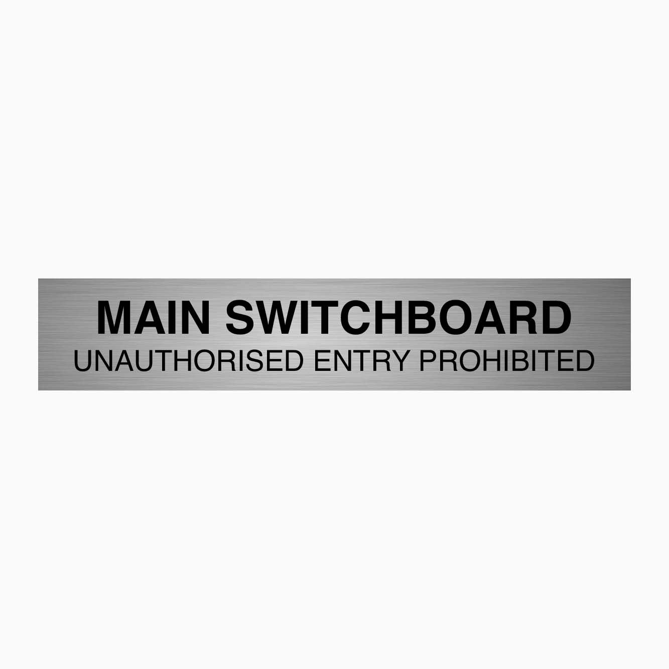 MAIN SWITCHBOARD UNUTHORISED ENTRY PROHIBITED SIGN - GET SIGNS