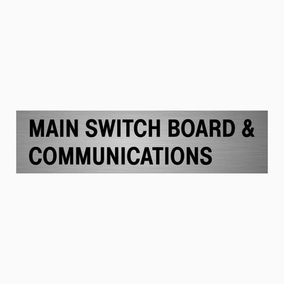 MAIN SWITCH BOARD & COMMUNICATIONS SIGN