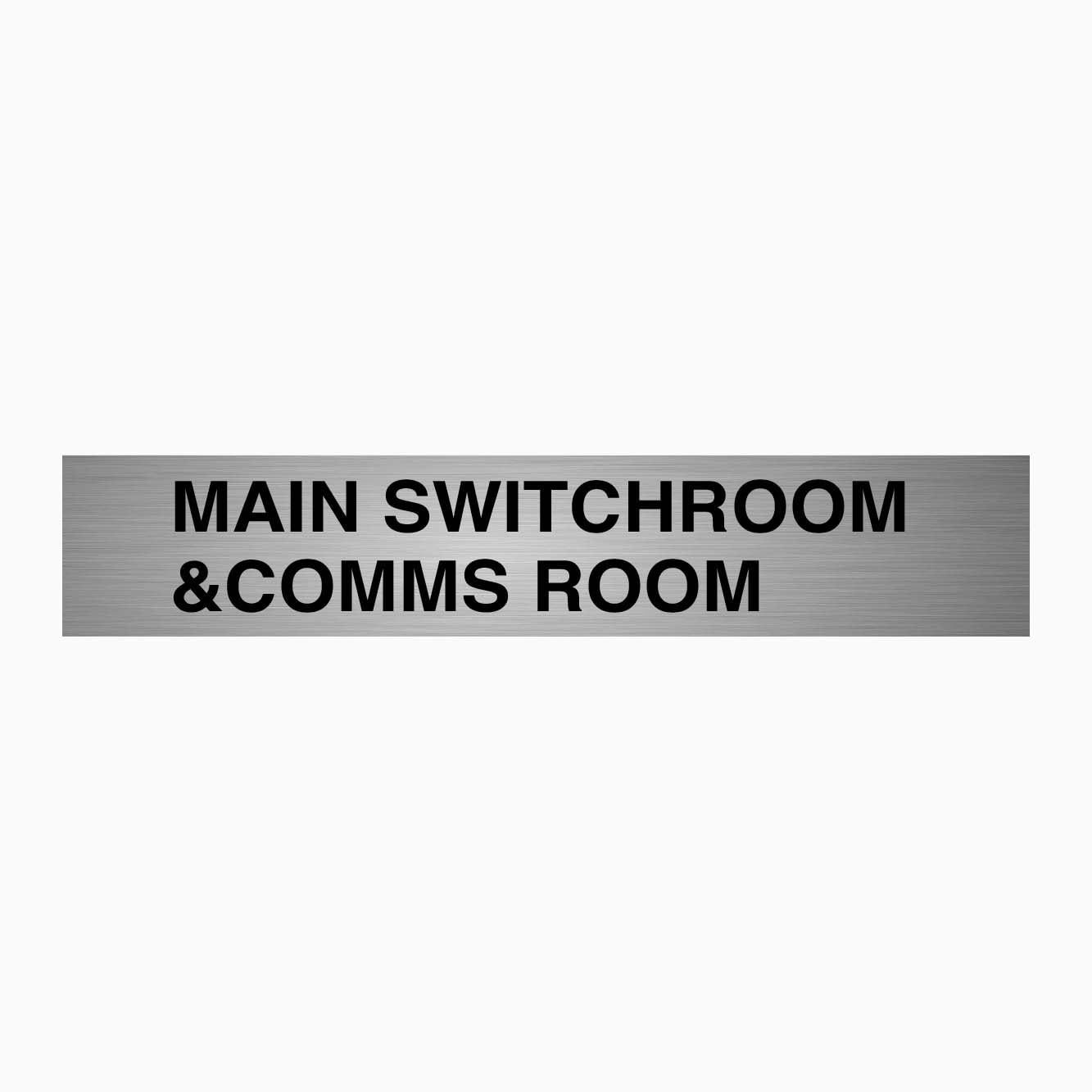 MAIN SWITCHROOM AND COMMS ROOM SIGN - GET SIGNS