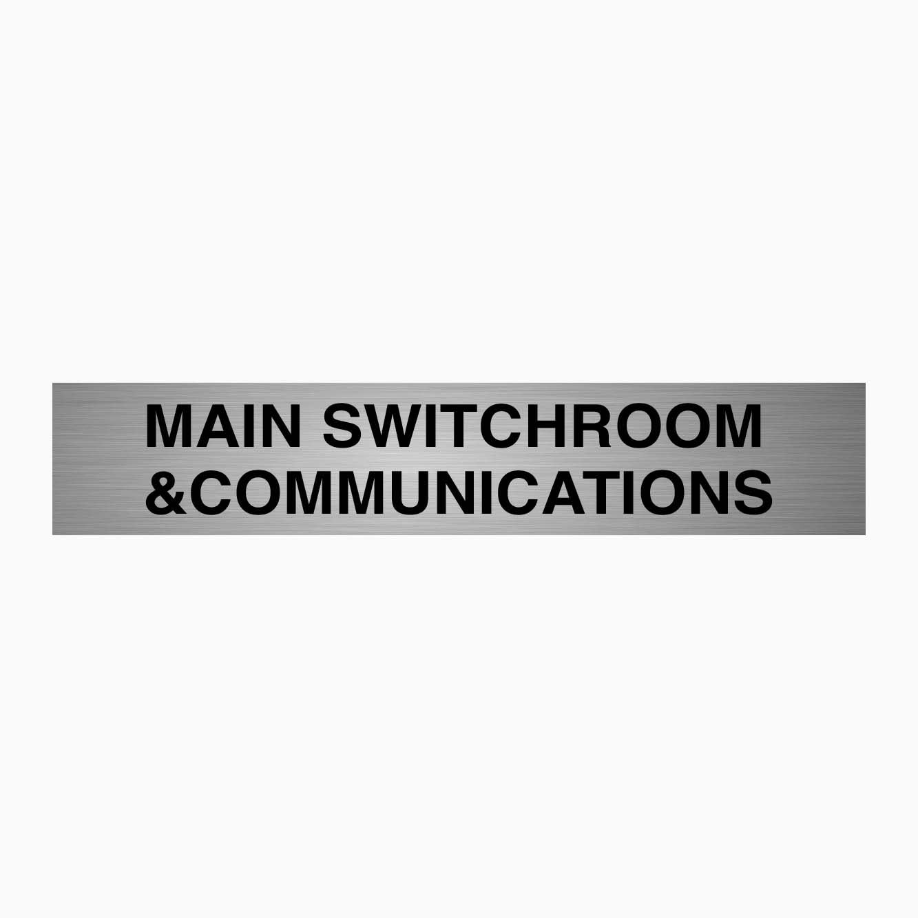 MAIN SWITCHROOM & COMMUNICATIONS SIGN – Get signs