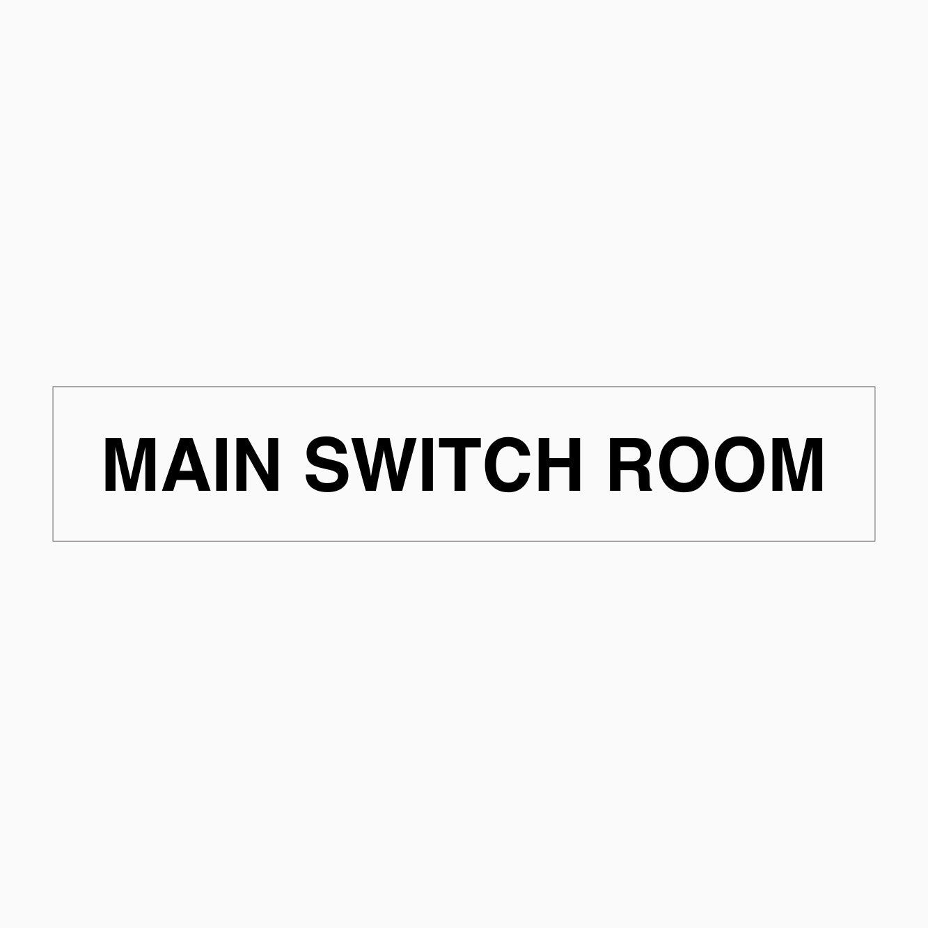 MAIN SWITCH ROOM SIGN