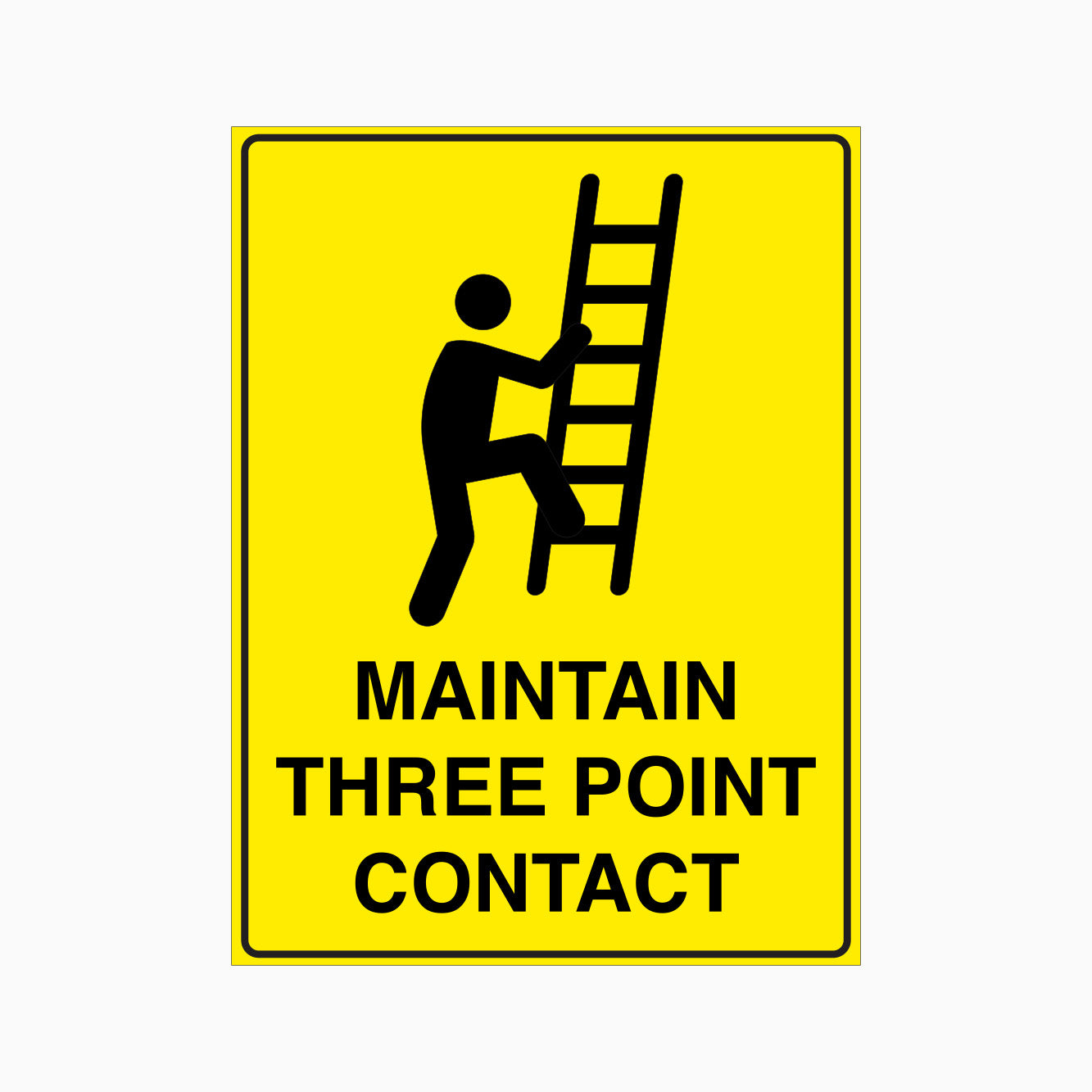 Revierce Contact Sign MAINTAIN THREE POINT CONTACT SIGN – Get signs