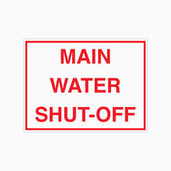 MAIN WATER SHUT OFF SIGN