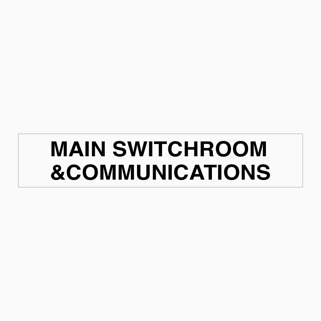 MAIN SWITHROOM & COMMUNICATIONS SIGN