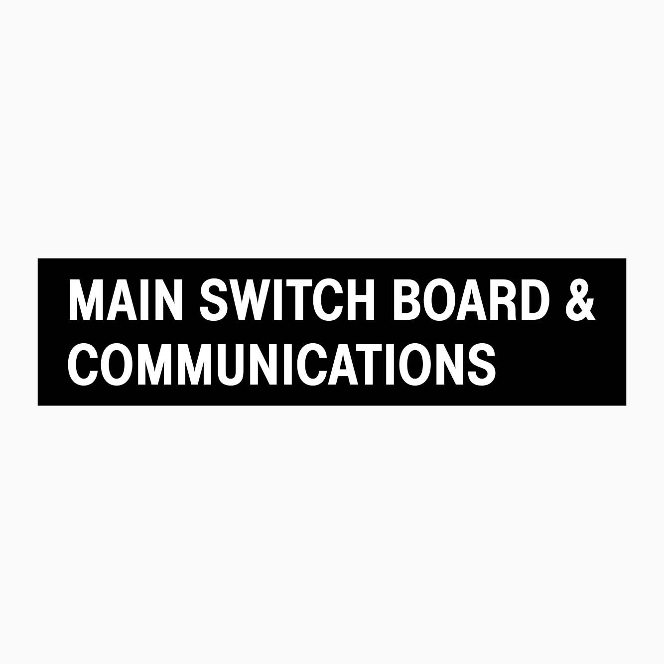 MAIN SWITCH BOARD & COMMUNICATIONS SIGN - GET SIGNS