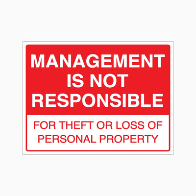 MANAGEMENT IS NOT RESPONSIBLE FOR THEFT OR LOSS OF PERSONAL PROPERTY SIGN