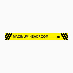 MAXIMUM HEADROOM SIGN (ENTER YOUR HEIGH)
