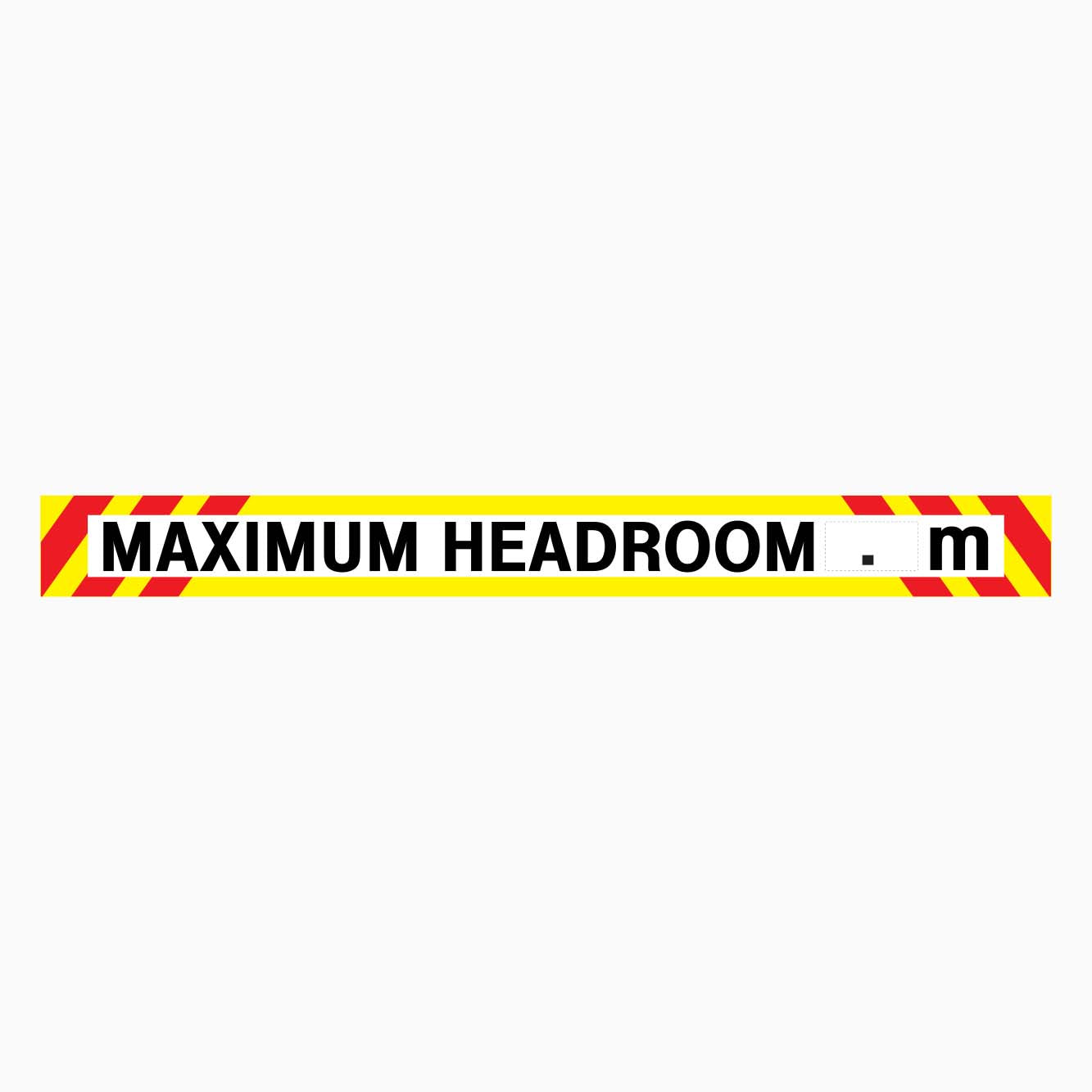 MAXIMUM HEADROOM SIGN (ENTER YOUR HEIGHT) - GET SIGNS