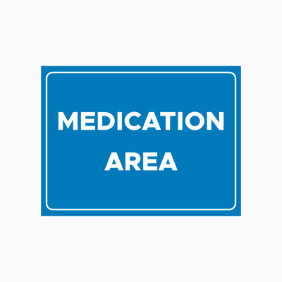 MEDICATION AREA SIGN