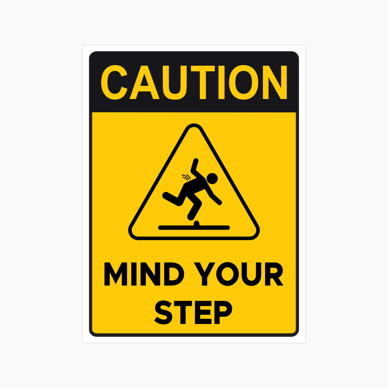 CAUTION MIND YOUR STEP SIGN – Get signs