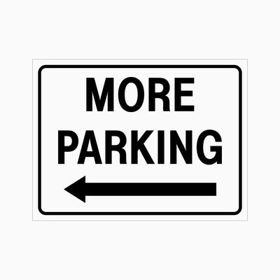MORE PARKING LEFT SIGN