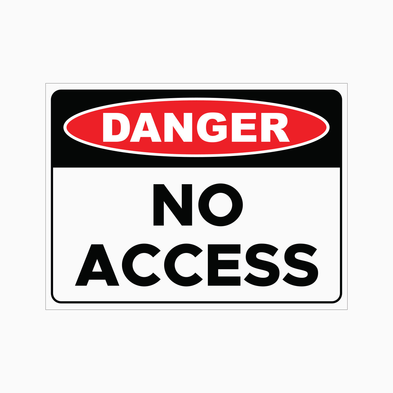 DANGER NO ACCESS SIGN – Get signs