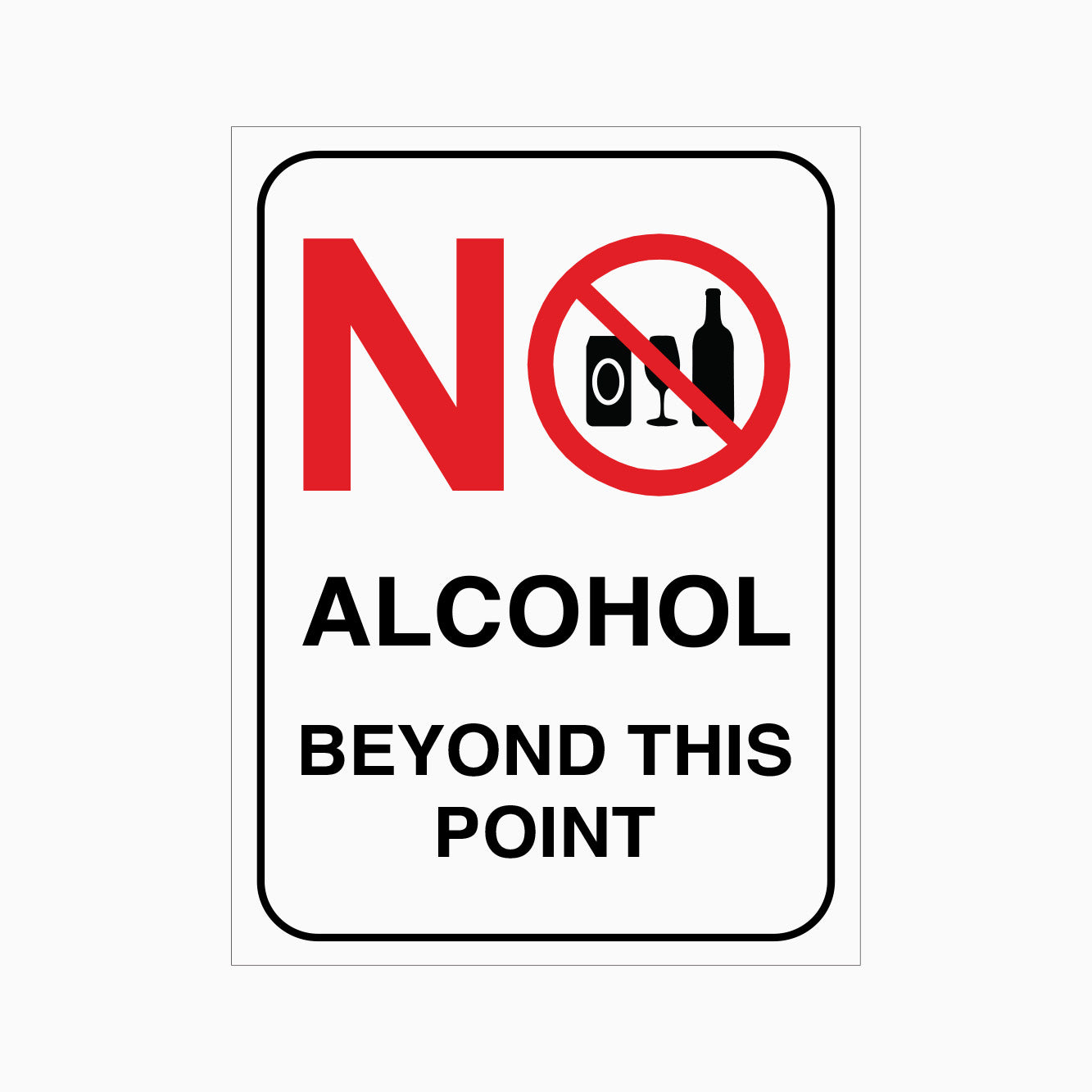 NO ALCOHOL BEYOND THIS POINT SIGN