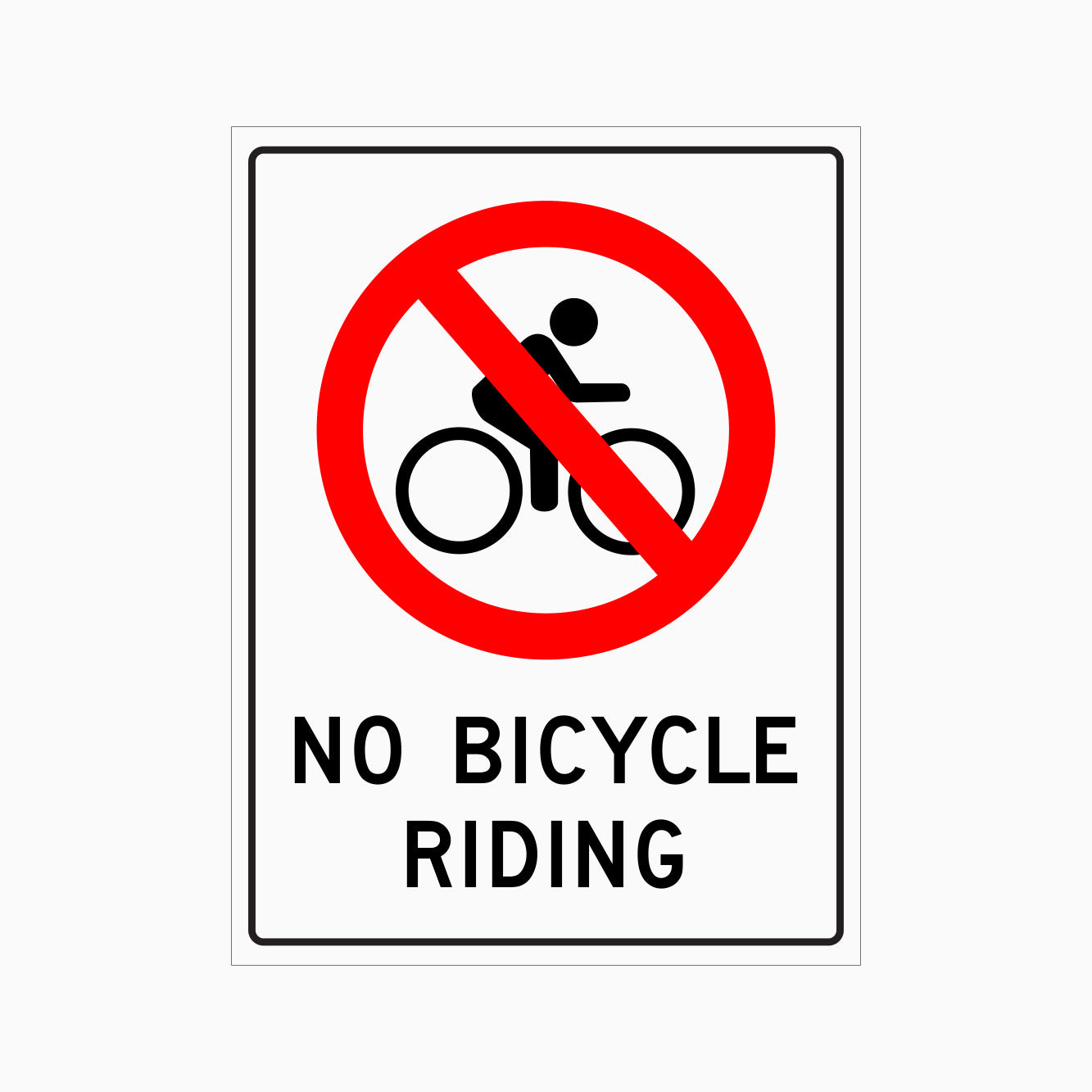 NO BICYCLE RIDING SIGN – Get signs