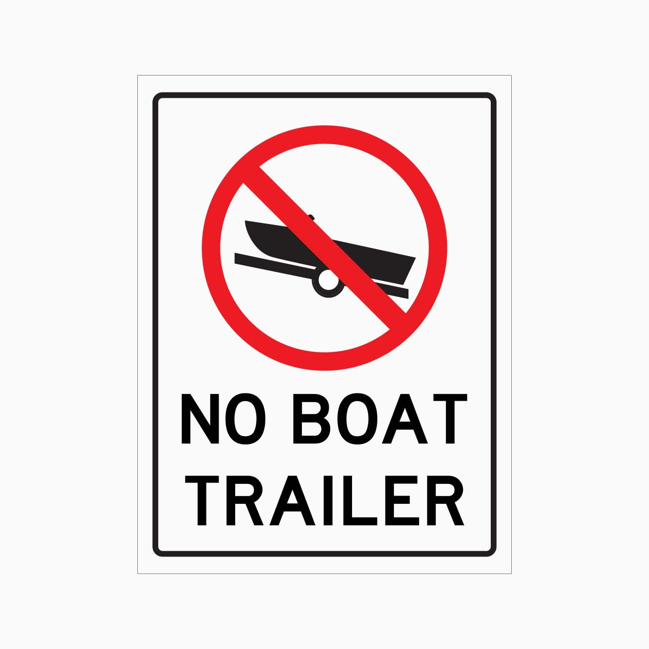 NO BOAT TRAILER SIGN - GET SIGNS