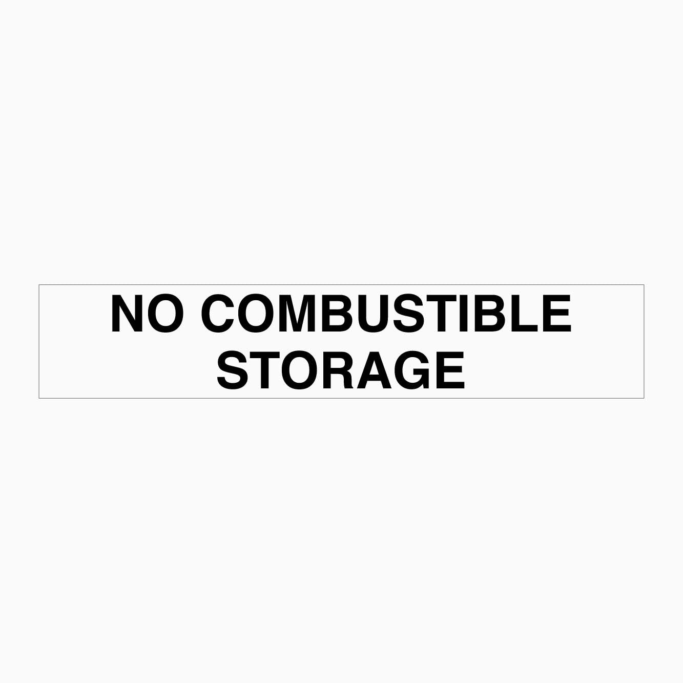 NO COMBUSTIBLE STORAGE SIGN