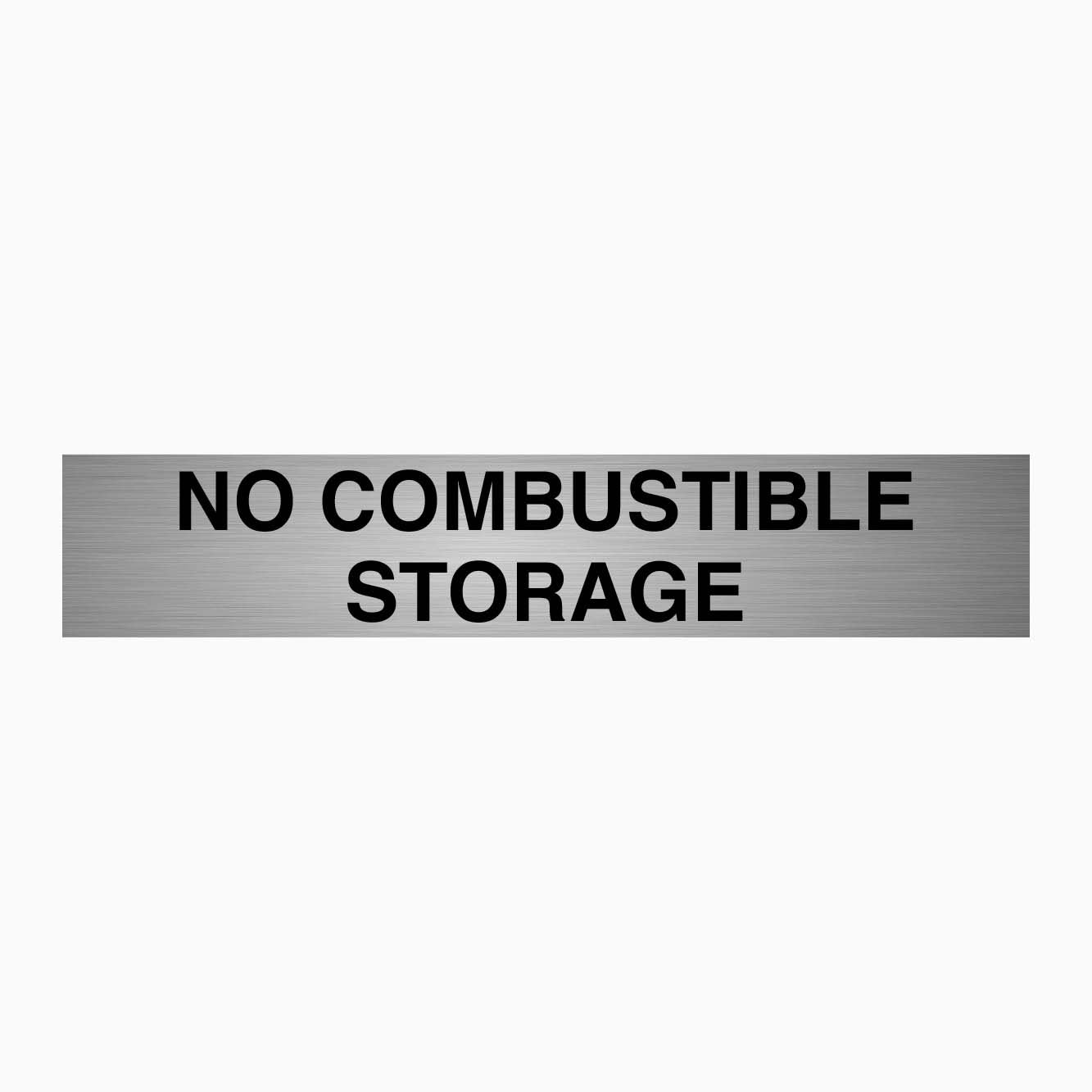 NO COMBUSTIBLE STORAGE SIGN