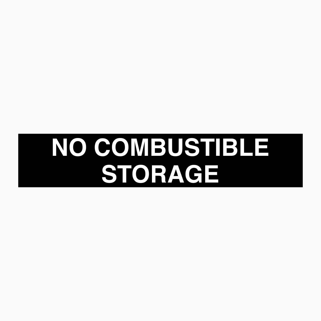 NO COMBUSTIBLE STORAGE SIGN