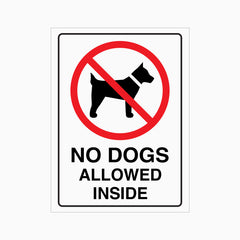 NO DOGS ALLOWED INSIDE SIGN