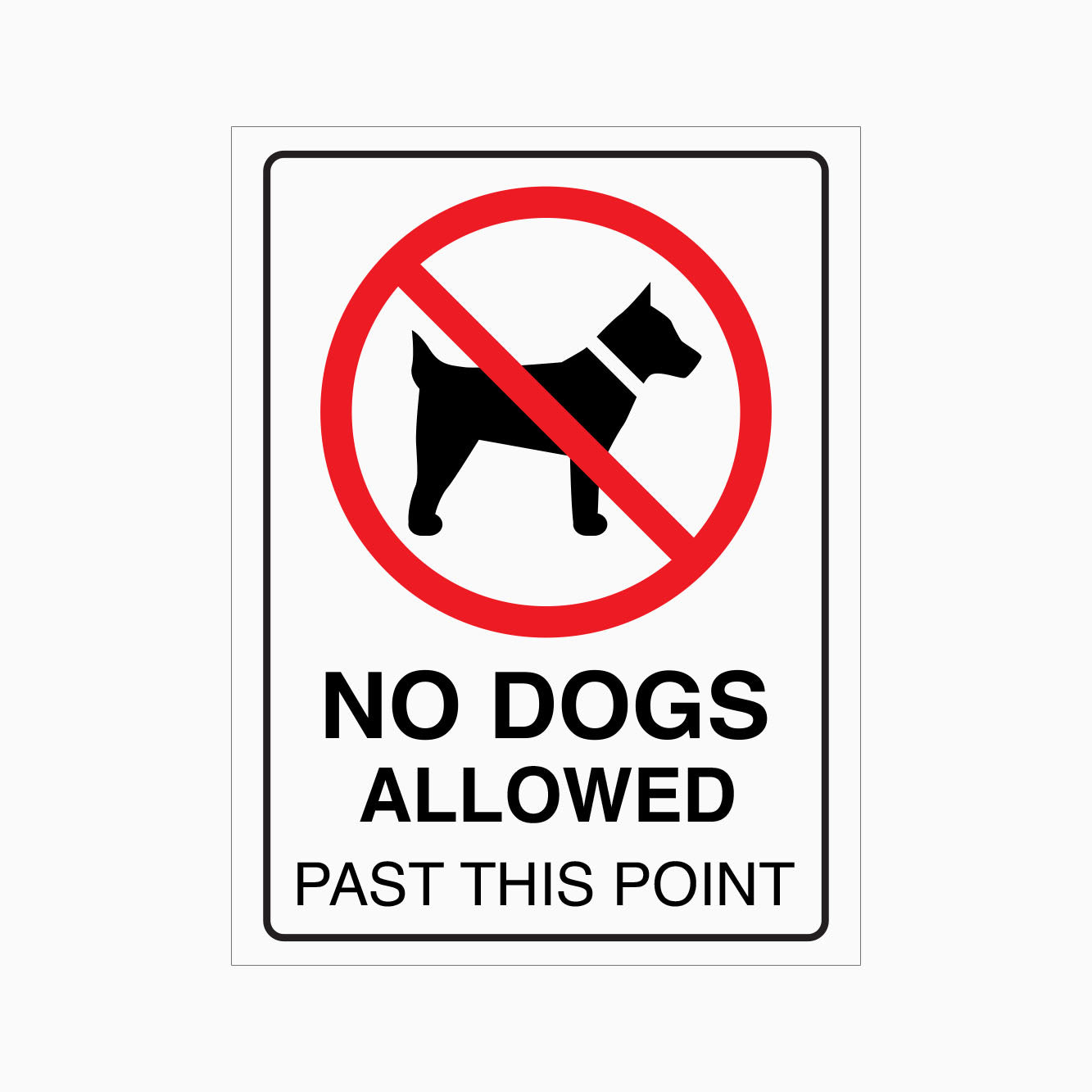 NO DOGS ALLOWED PAST THIS POINT SIGN