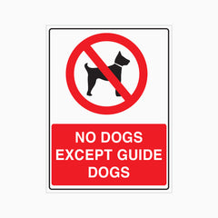 NO DOGS EXCEPT GUIDE DOGS SIGN