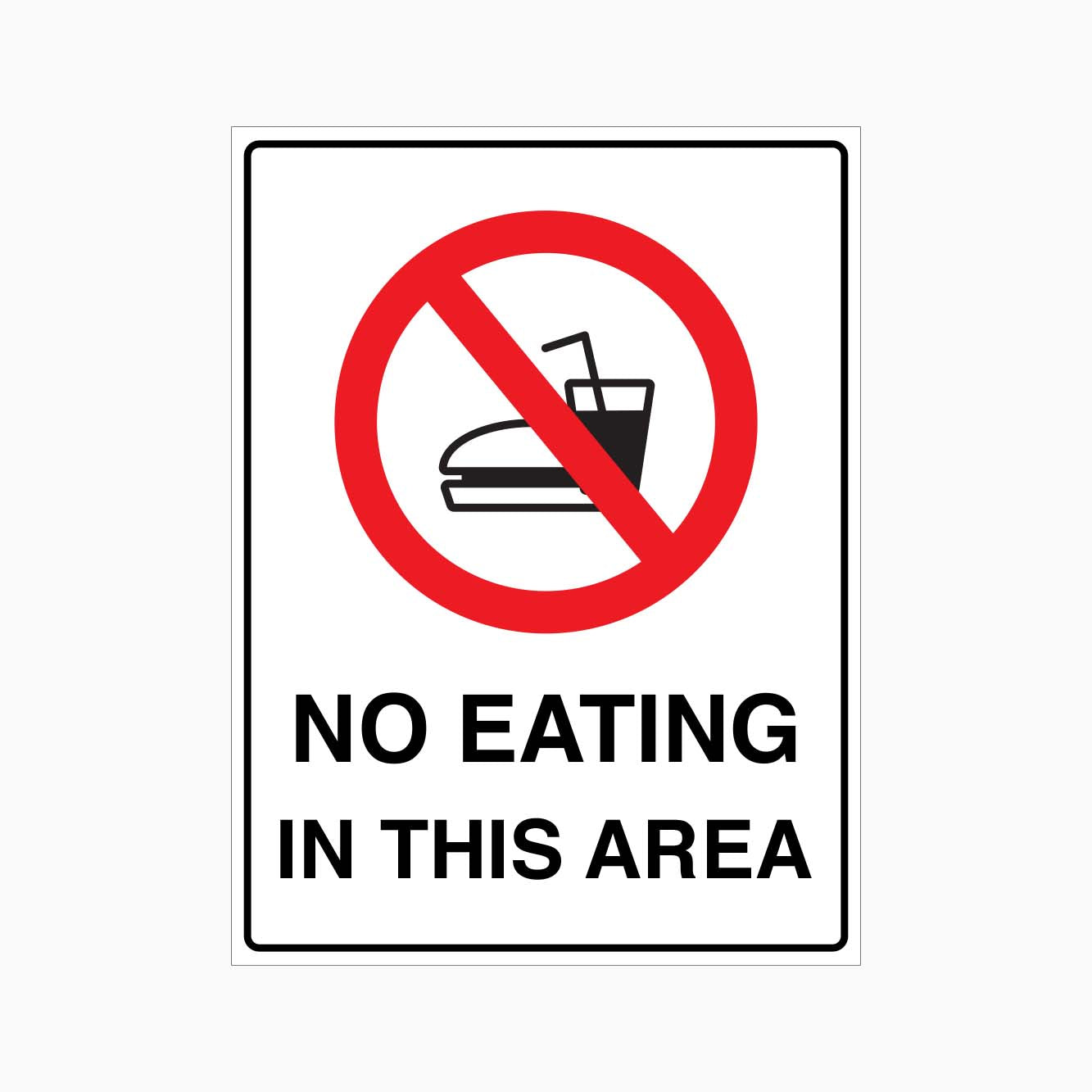 NO EATING IN THIS AREA SIGN - GET SIGNS