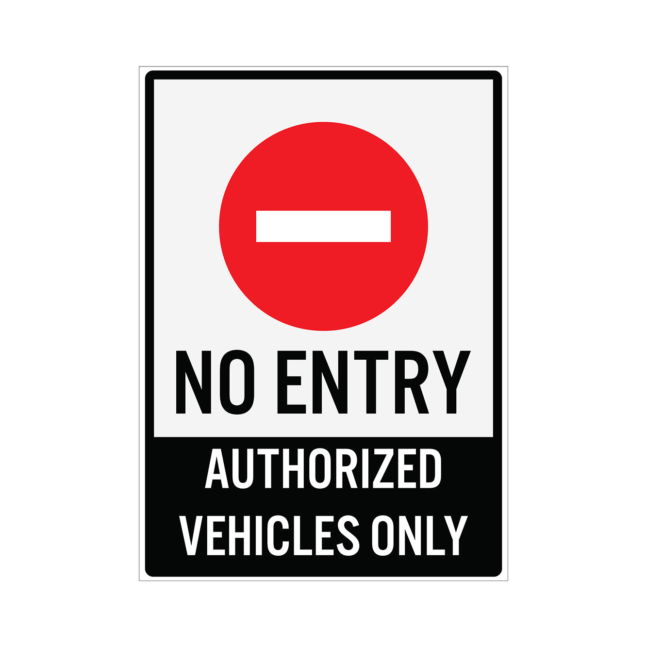 NO ENTRY - AUTHORISED VEHICLES ONLY SIGN