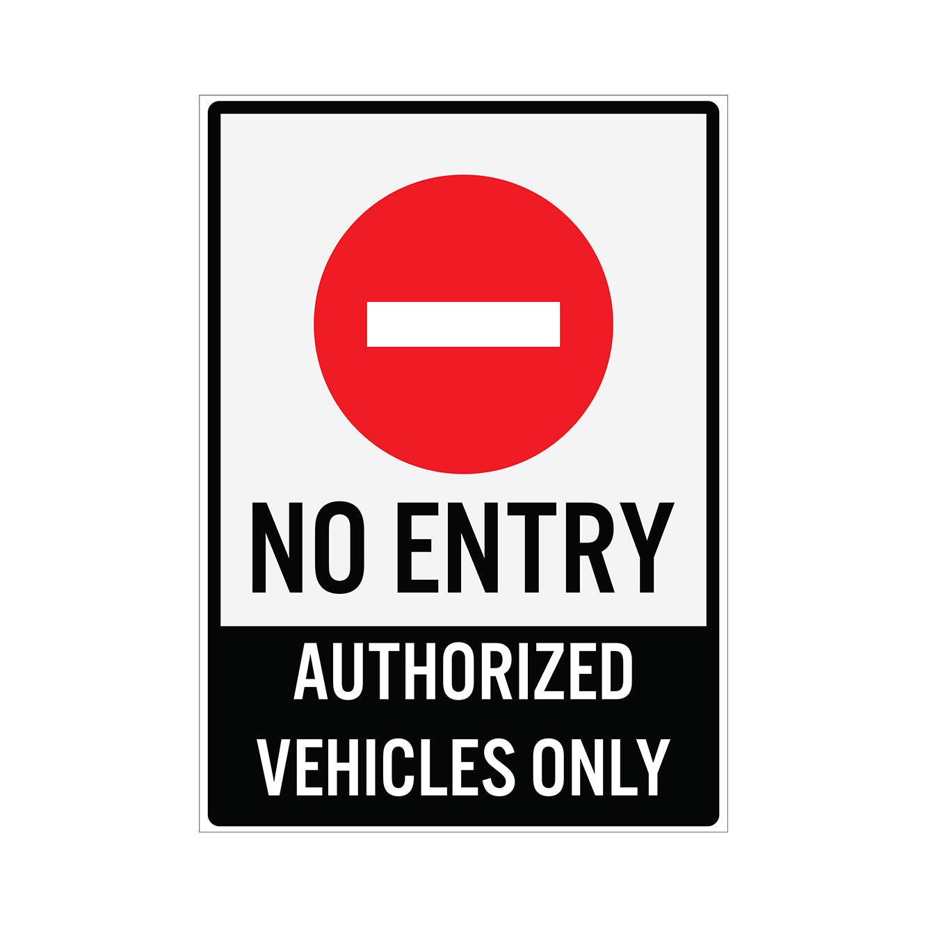 Vehicle File. Sign NO ENTRY - AUTHORISED VEHICLES ONLY SIGN – Get signs