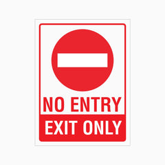 NO ENTRY EXIT ONLY SIGN
