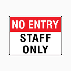 NO ENTRY STAFF ONLY SIGN