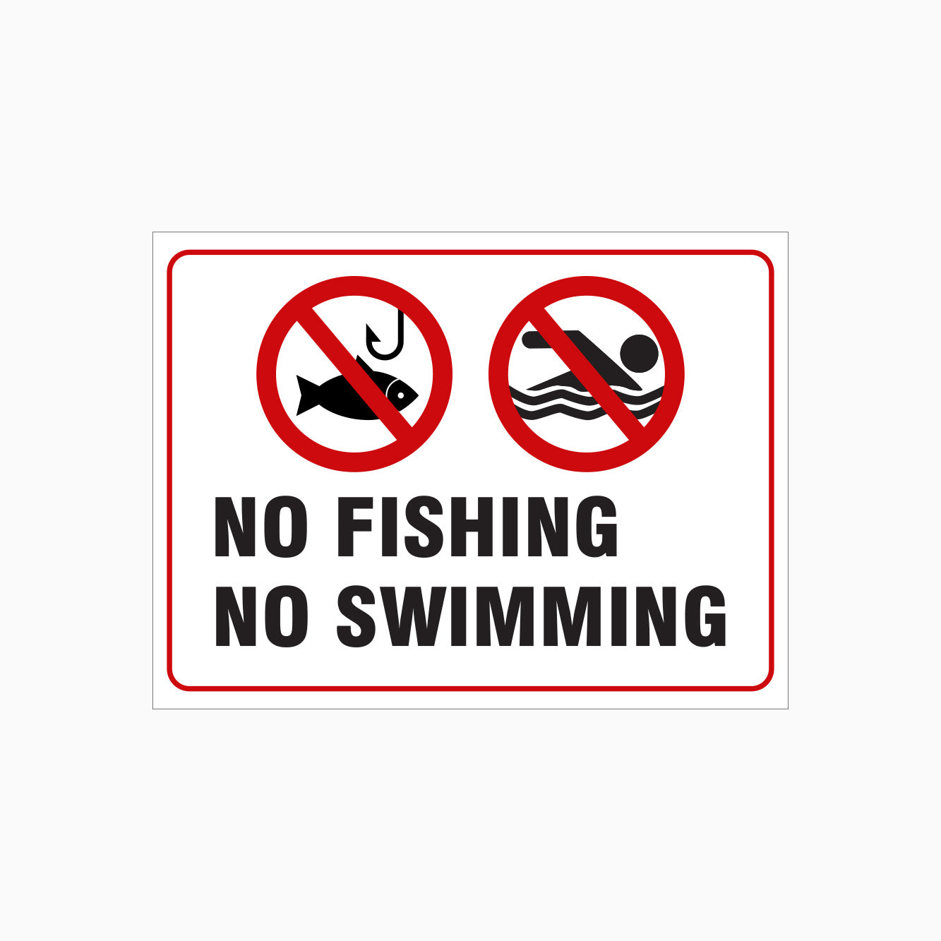 NO FISHING SIGN - NO SWIMMING SIGN