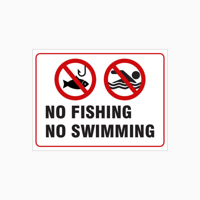 NO FISHING - NO SWIMMING SIGN