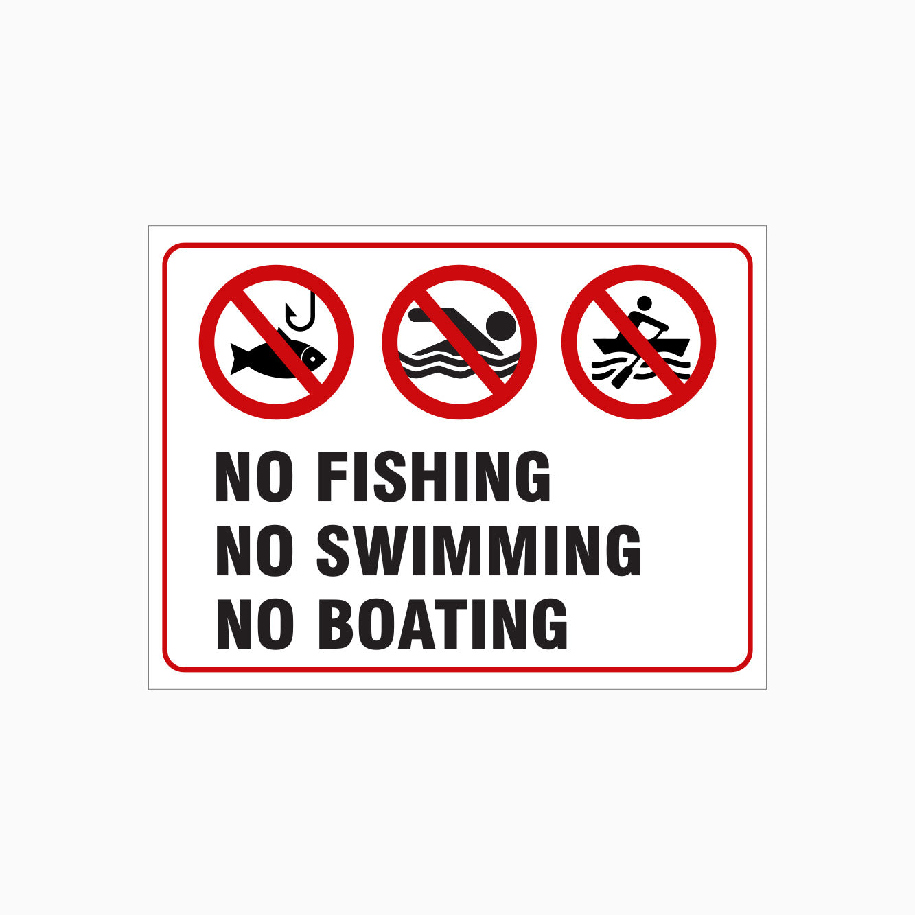 NO FISHING - NO SWIMMING - NO BOATING SIGN