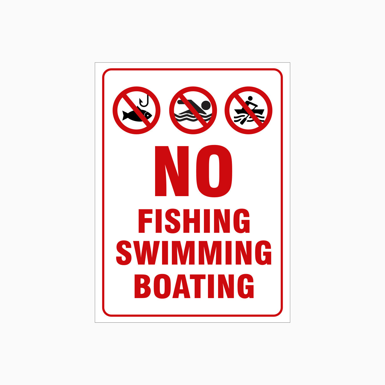 NO FISHING, SWIMMING AND BOATING SIGN