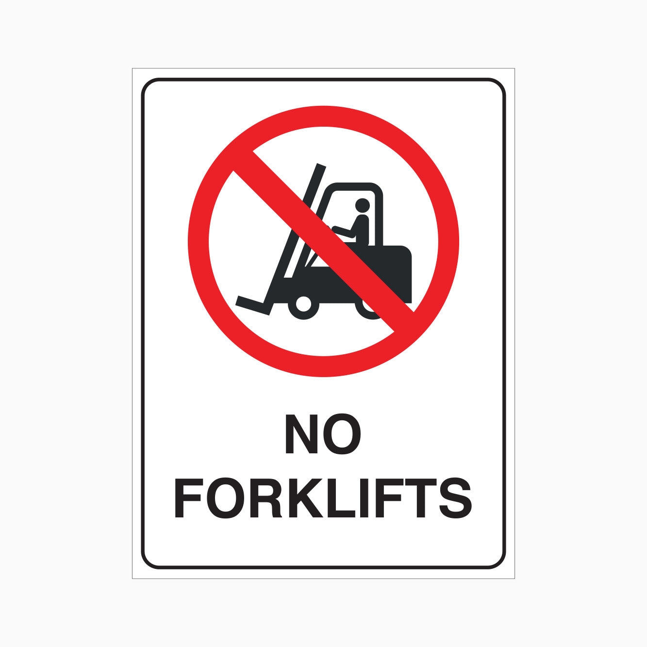 NO FORKLIFTS SIGN