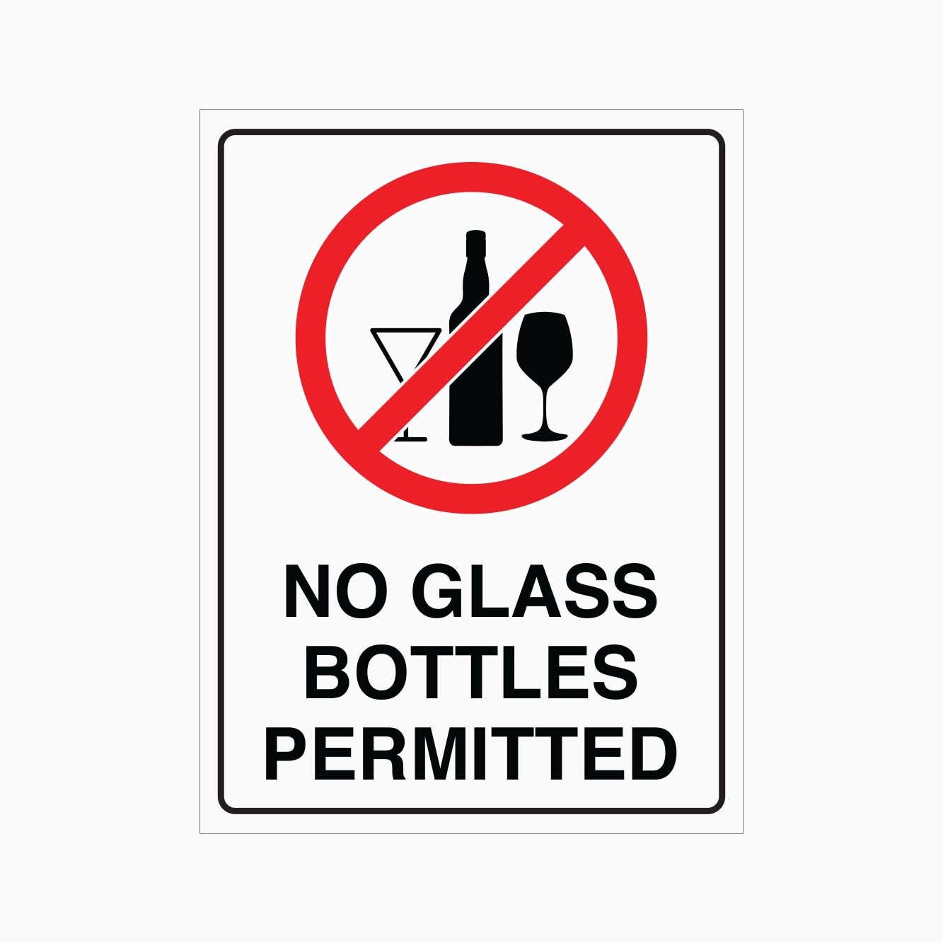 NO GLASS BOTTLES PERMITTED SIGN - GET SIGNS