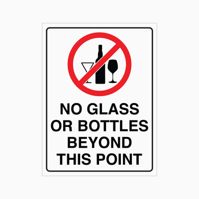 NO GLASS OR BOTTLES BEYOND THIS POINT SIGN