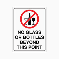 NO GLASS OR BOTTLES BEYOND THIS POINT SIGN