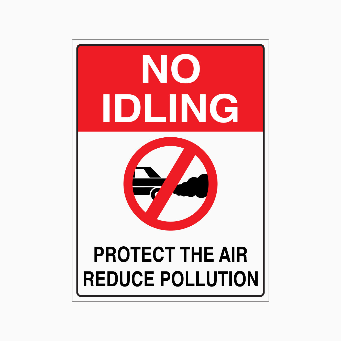 NO IDLING SIGN - PROTECT THE AIR REDUCE POLLUTION SIGN