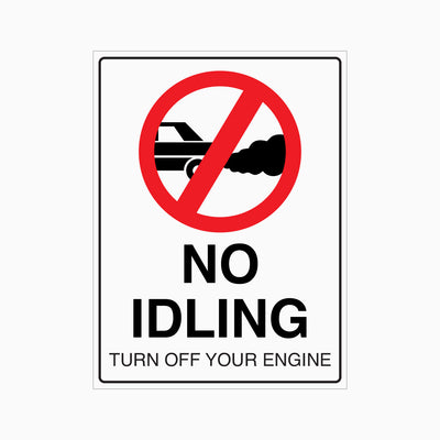 NO IDLING TURN OFF YOUR ENGINE SIGN