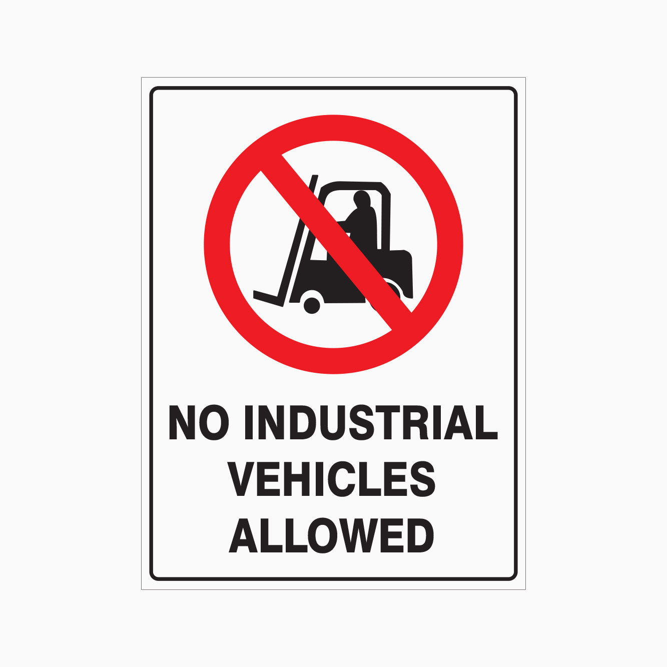 NO INDUSTRIAL VEHICLES ALLOWED SIGN