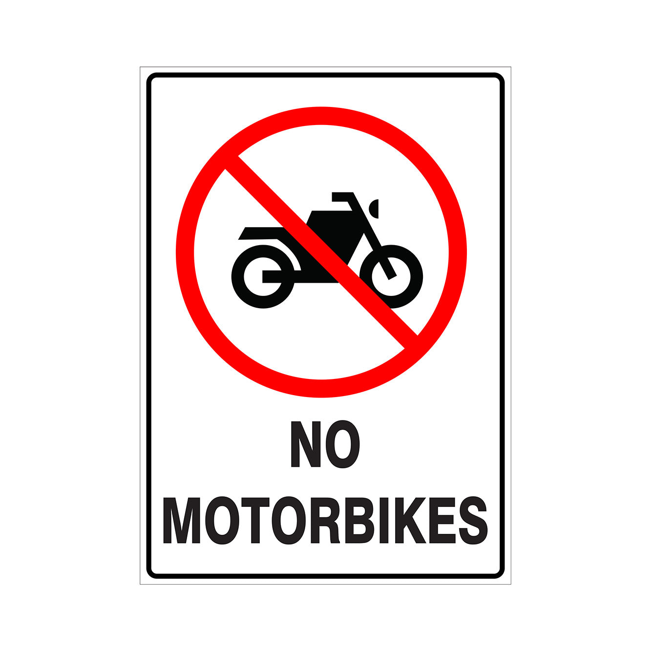 NO MOTORBIKES SIGN - PROHIBITION SIGN