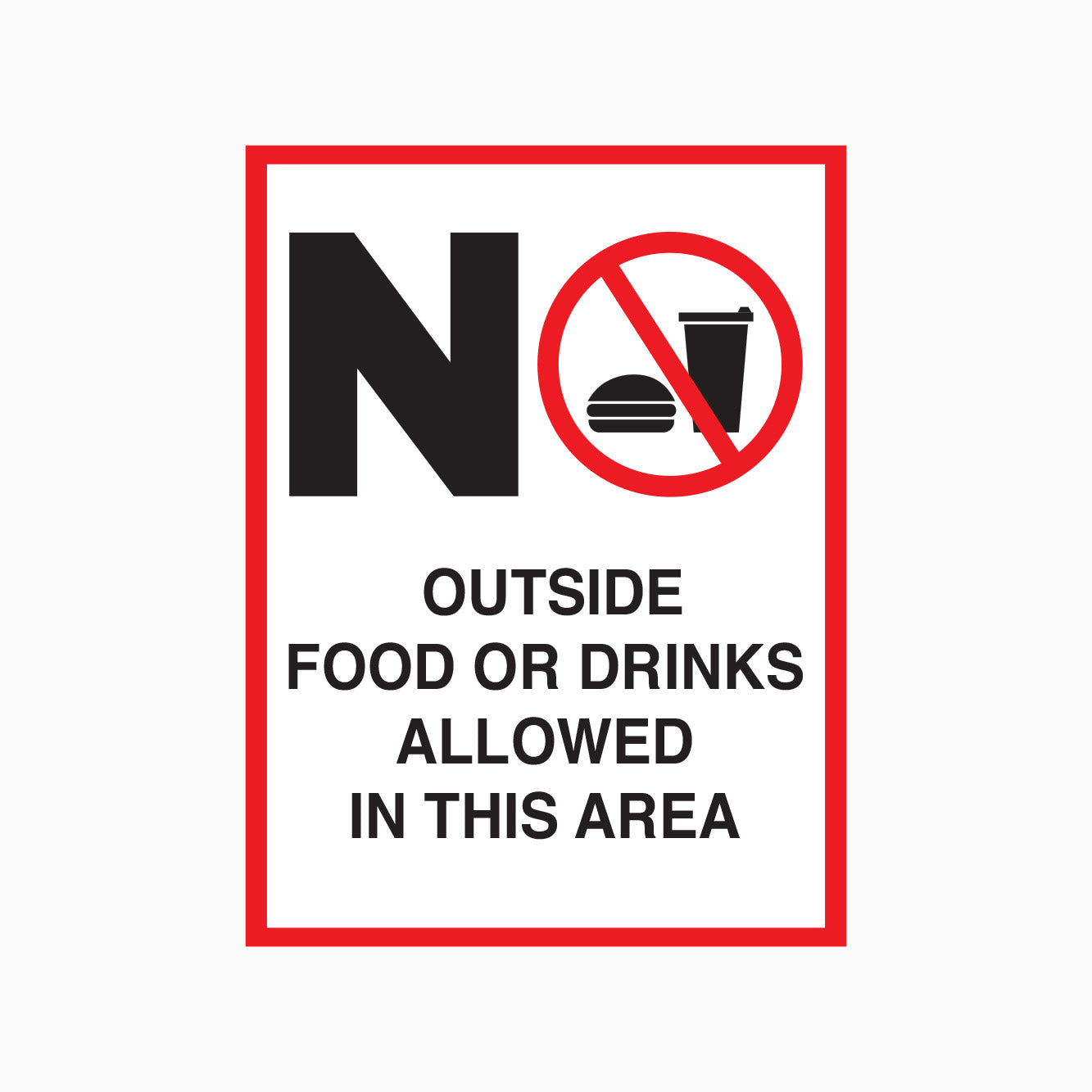 NO OUTSIDE FOOD OR DRINKS ALLOWED IN THIS AREA SIGN