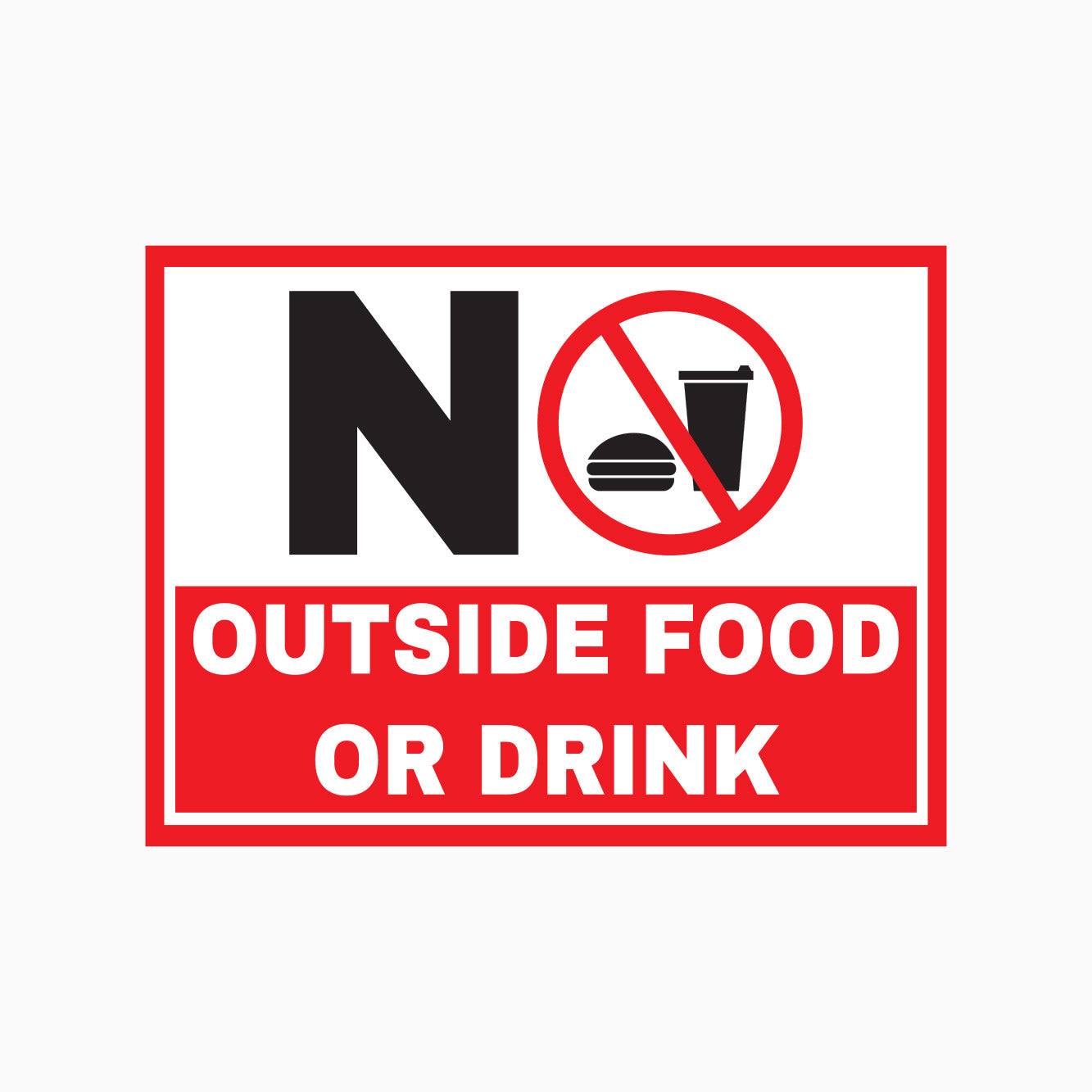 NO OUT SIDE FOOD OR DRINK SIGN