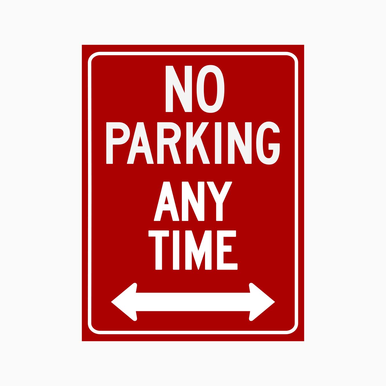 NO PARKING ANY TIME LEFT AND RIGHT SIGN - GET SIGNS