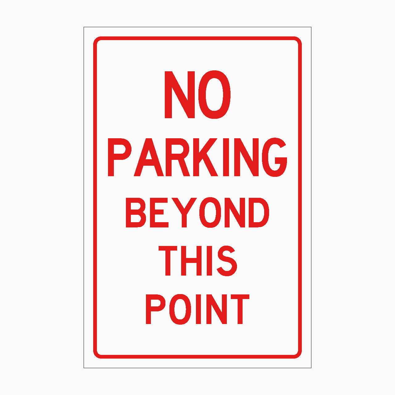 No parking beyond this point sign with red text on a white background