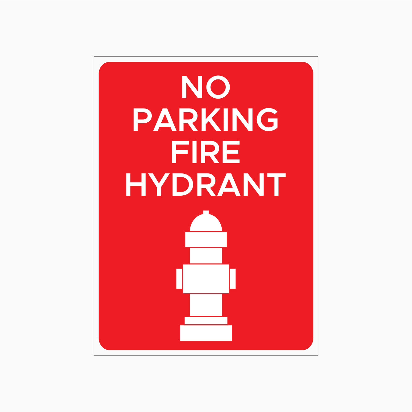 NO PARKING FIRE HYDRANT SIGN – Get signs