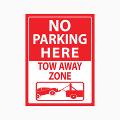 NO PARKING HERE TOW AWAY ZONE SIGN